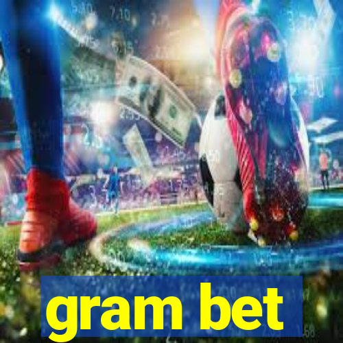 gram bet