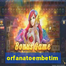 orfanatoembetim