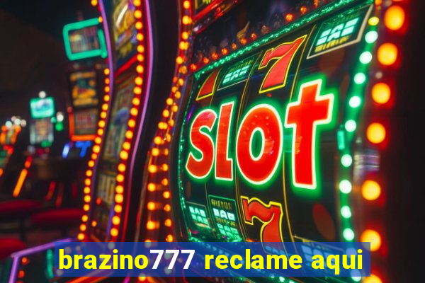 brazino777 reclame aqui