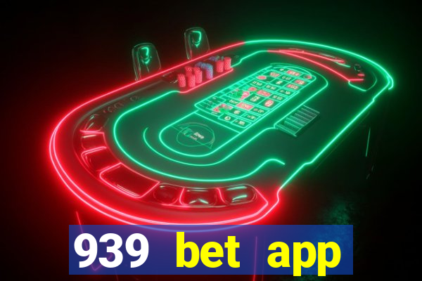 939 bet app download apk