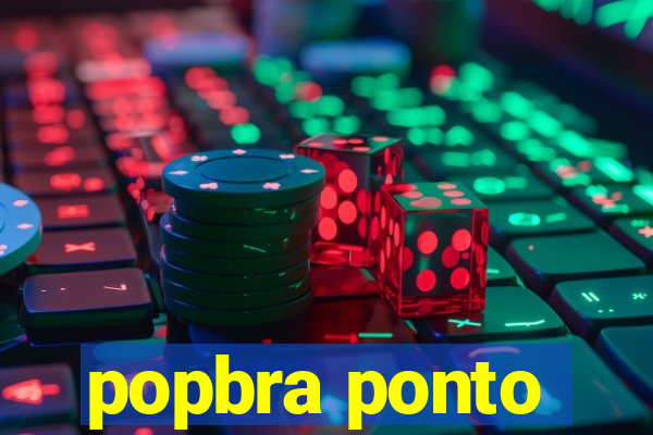 popbra ponto