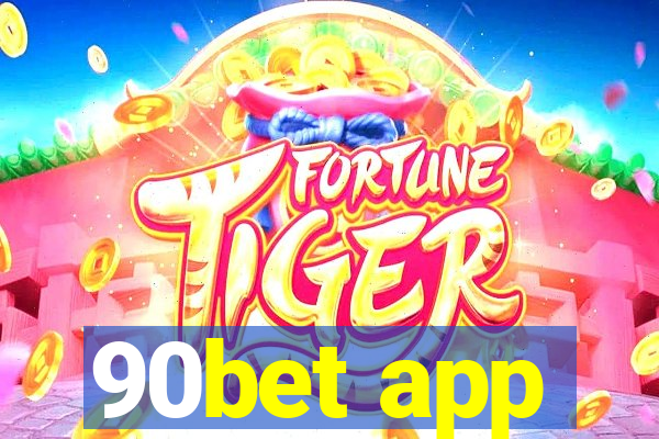 90bet app