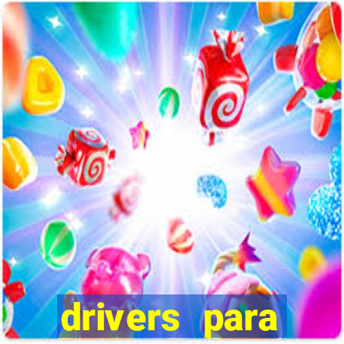 drivers para windows 7 64 bits