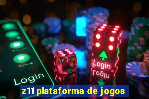 z11 plataforma de jogos