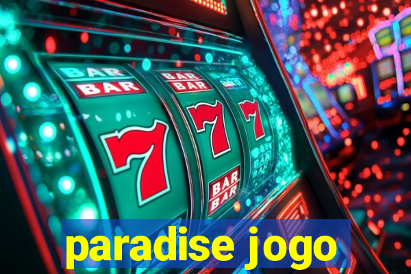 paradise jogo