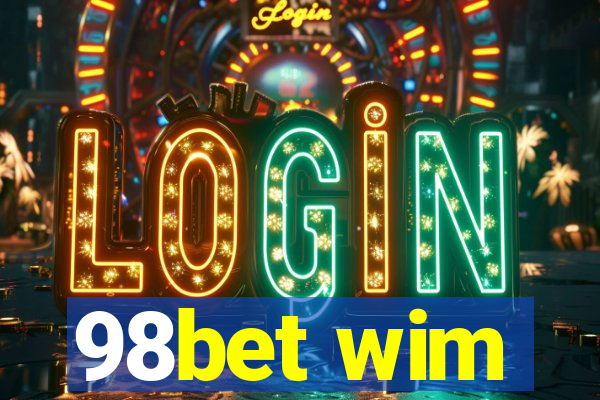 98bet wim