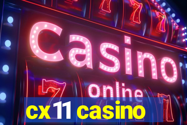 cx11 casino