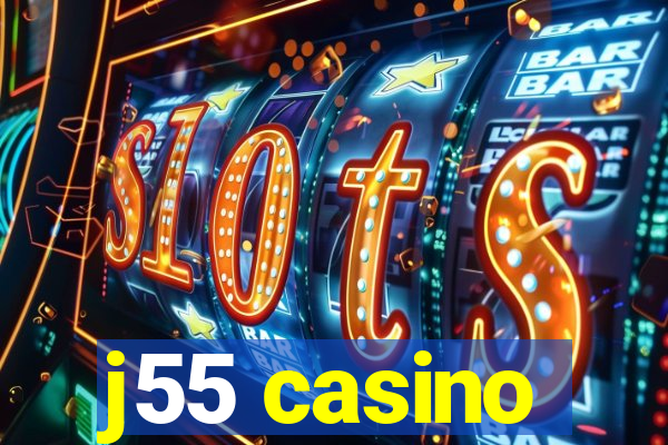 j55 casino