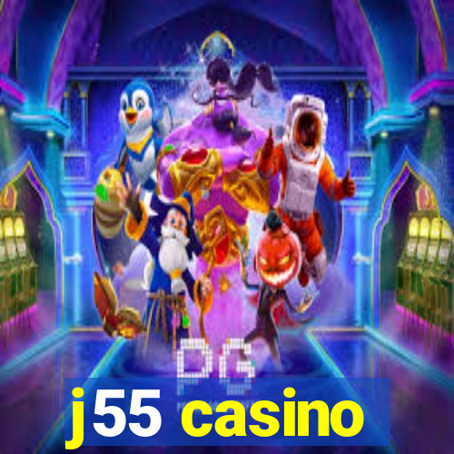j55 casino