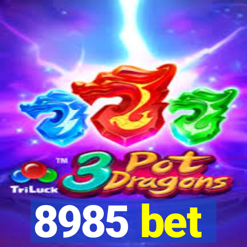 8985 bet