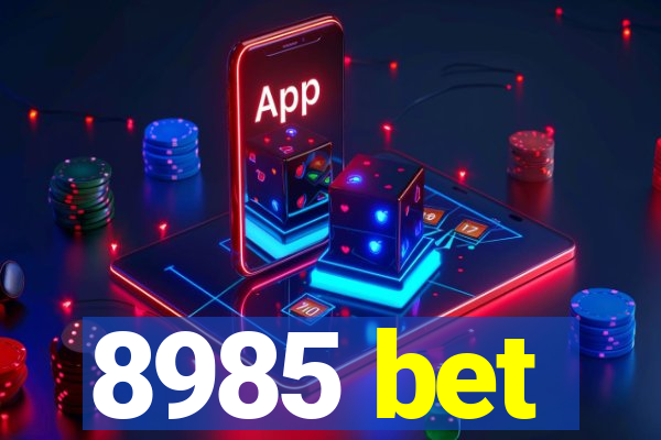 8985 bet