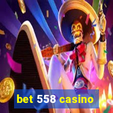 bet 558 casino