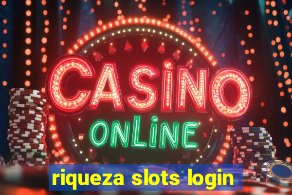 riqueza slots login