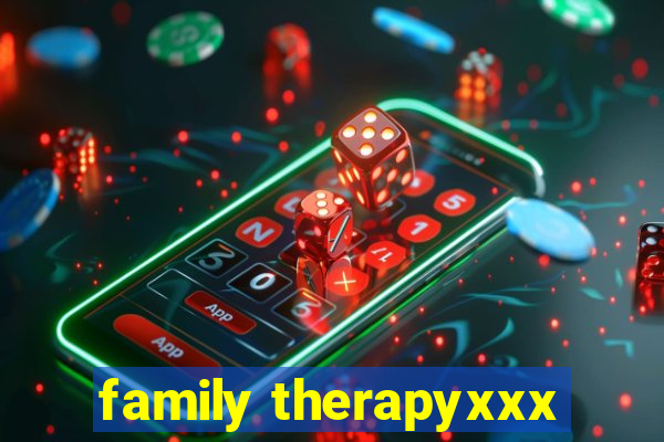 family therapyxxx