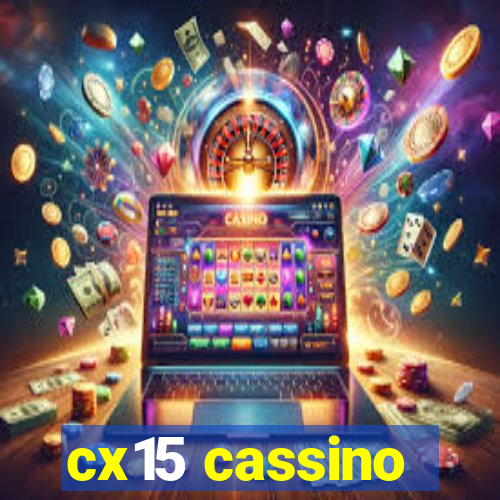 cx15 cassino