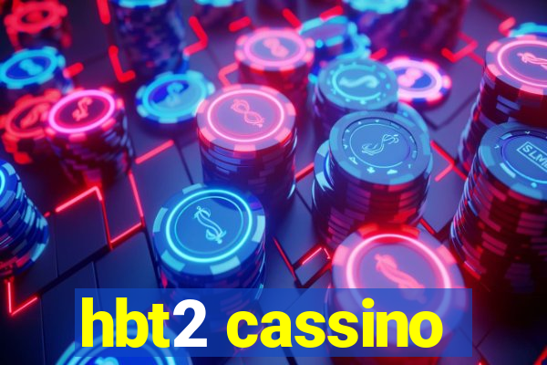 hbt2 cassino