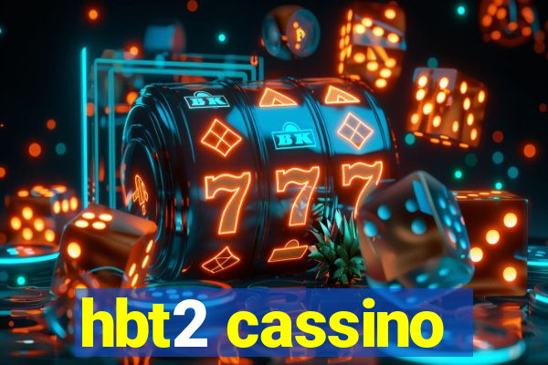 hbt2 cassino