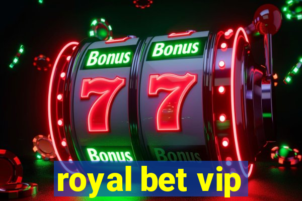 royal bet vip