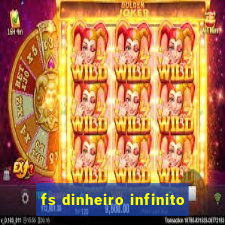 fs dinheiro infinito
