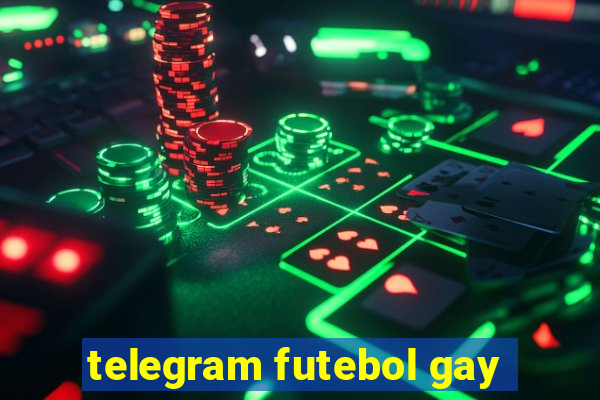 telegram futebol gay