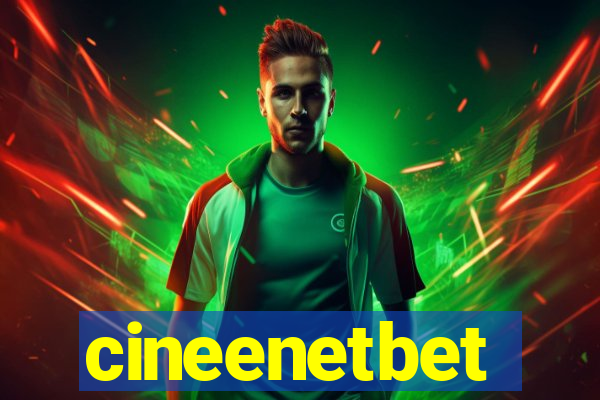 cineenetbet