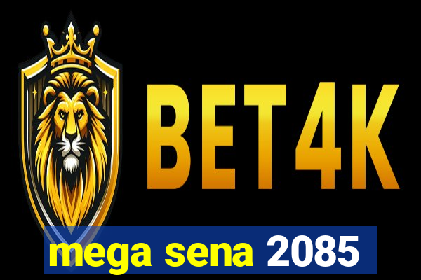 mega sena 2085