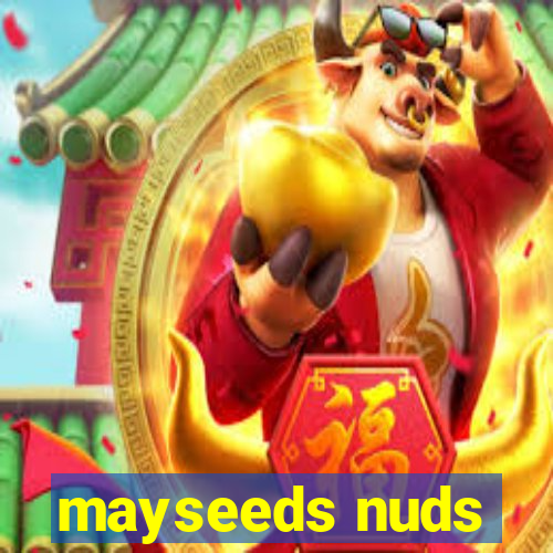 mayseeds nuds