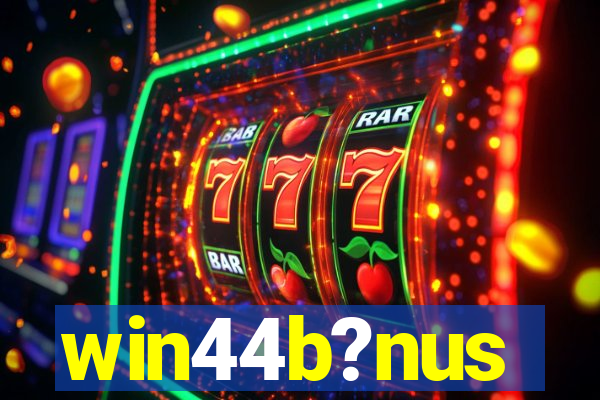 win44b?nus