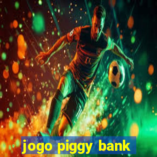 jogo piggy bank