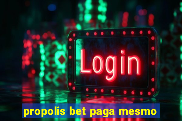 propolis bet paga mesmo