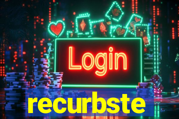 recurbste