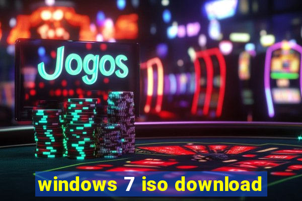 windows 7 iso download