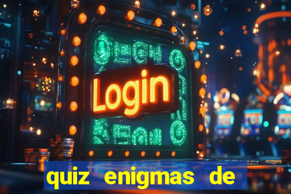 quiz enigmas de detetive enigmas de detetive com resposta