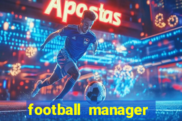 football manager 2019 fm scout