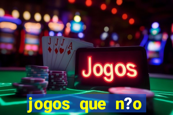 jogos que n?o precisa depositar para sacar