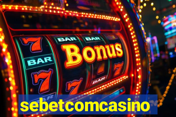 sebetcomcasino