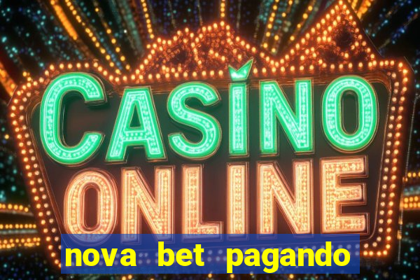 nova bet pagando no cadastro