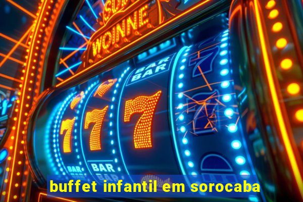 buffet infantil em sorocaba