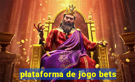 plataforma de jogo bets