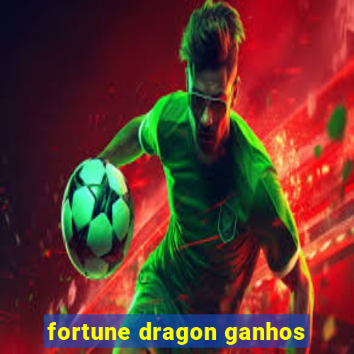 fortune dragon ganhos