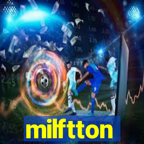 milftton