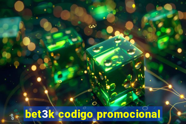 bet3k codigo promocional