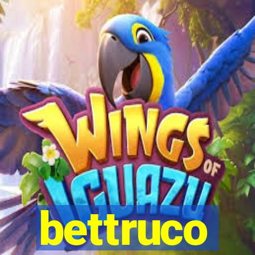 bettruco