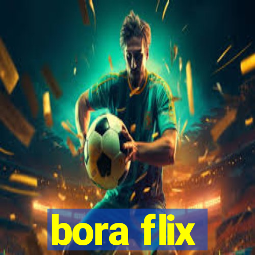bora flix