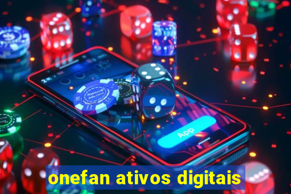 onefan ativos digitais