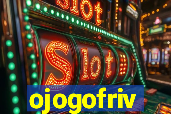 ojogofriv