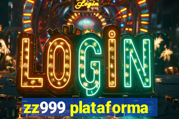 zz999 plataforma
