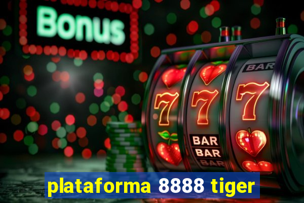plataforma 8888 tiger