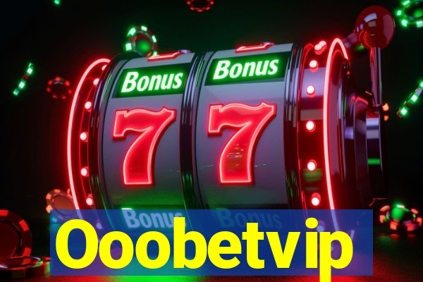 Ooobetvip