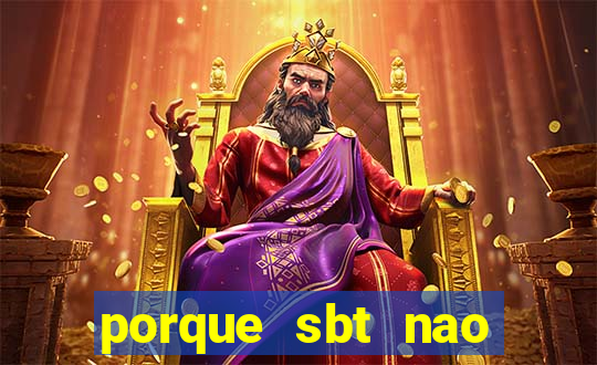 porque sbt nao pega na tv digital